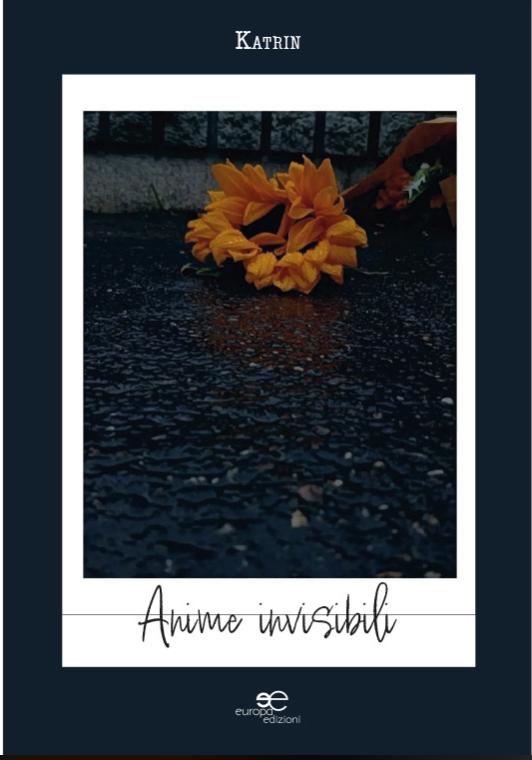 Essere fragili non è una condanna: “Anime invisibili”, l’esordio poetico di Katrin Lasiychuk